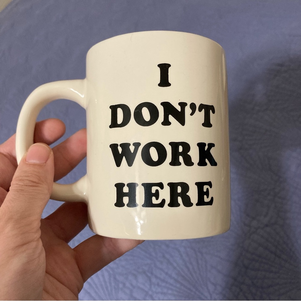 Bando I Don’t Work Here Mug